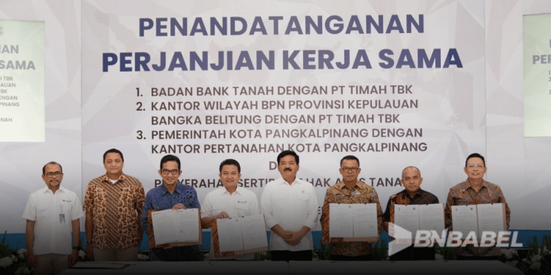 Babel MoU PT Timah Dan BPN